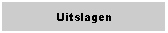 Tekstvak: Uitslagen